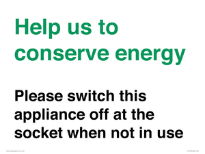 Help us to conserve energy - Please switch this appliance off at the socket when not in use
